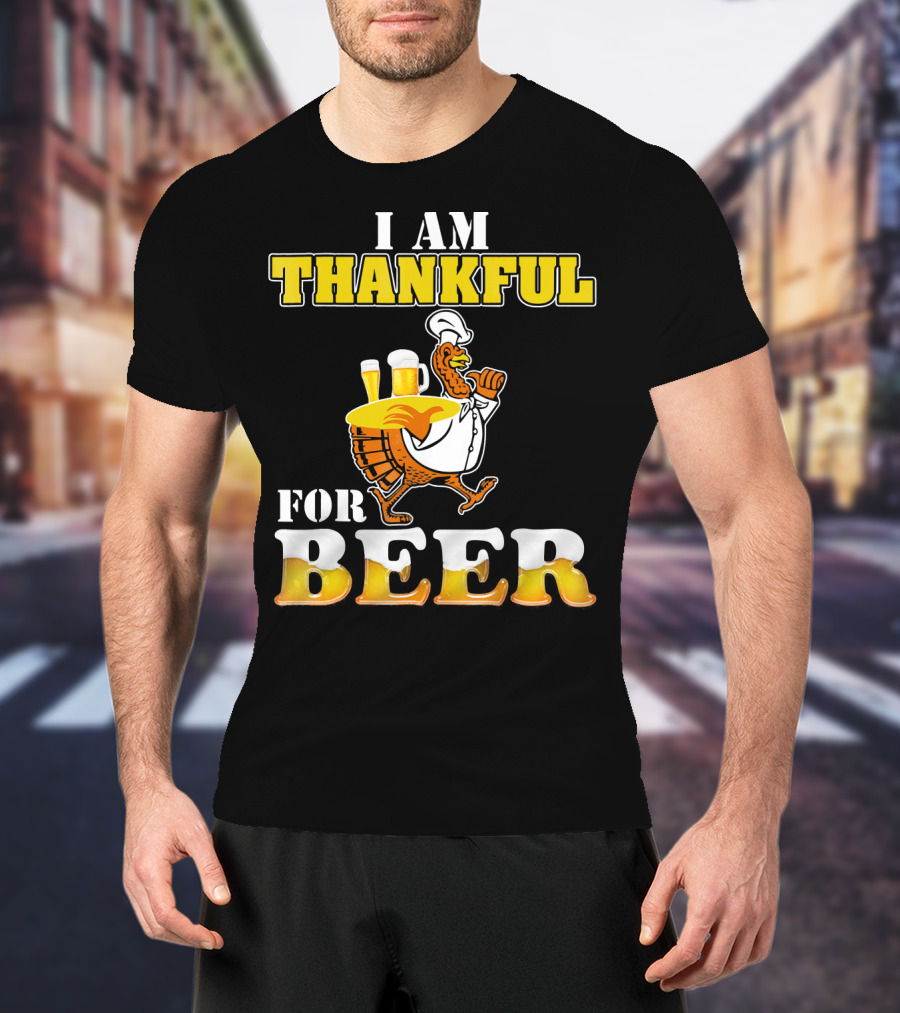 I Am Thankful For Beer Turkey Chef Carrying Glasses Thanksgiving T-Shirt