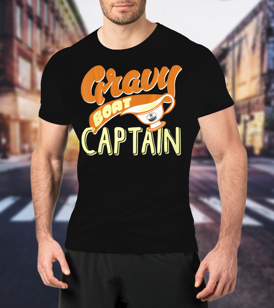 Gravy Boat Captain Thanksgiving Day Festive Humor T-Shirt