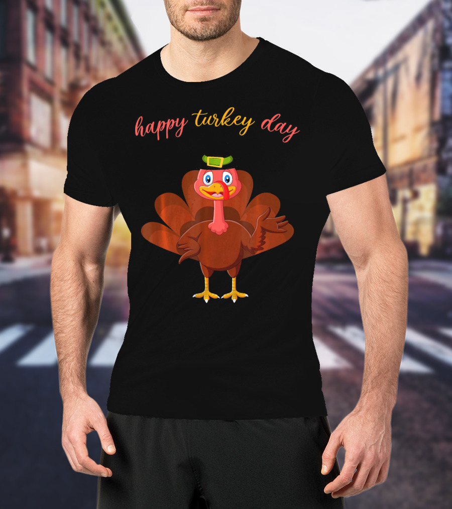 Happy Turkey Day Cute Turkey T-Shirt