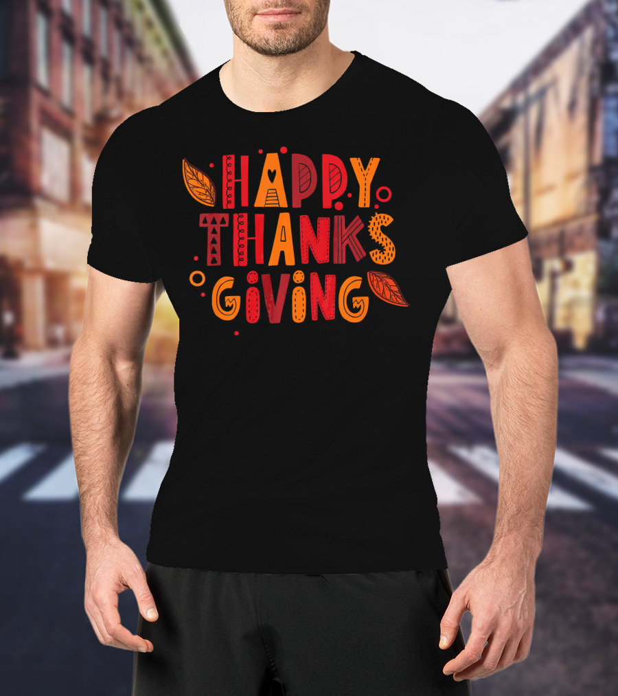 Happy Thanksgiving Funny Turkey Day Holi Celebration Leaves T-Shirt