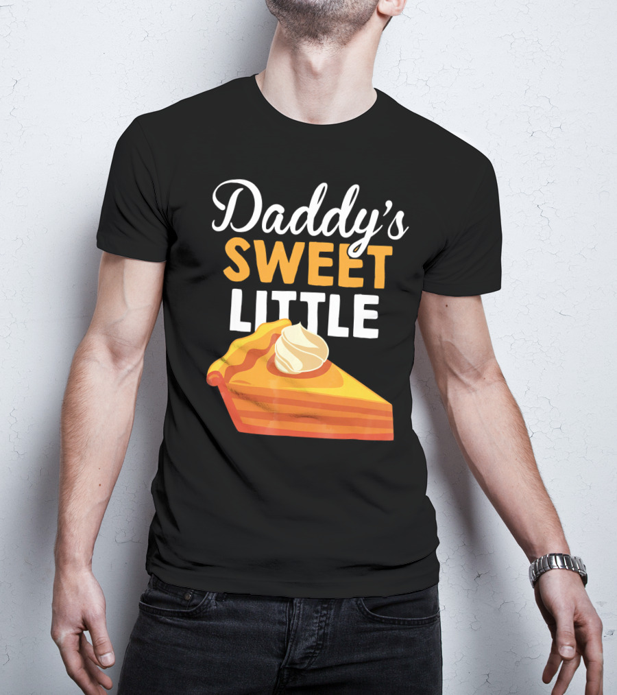 Daddy's Sweet Little Pumpkin Pie Slice With Whipped Cream T-Shirt