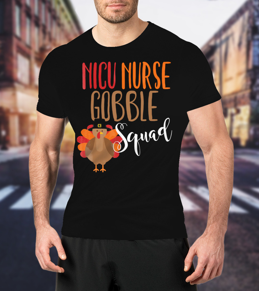 NICU Nurse Gobble Squad Thanksgiving T-Shirt