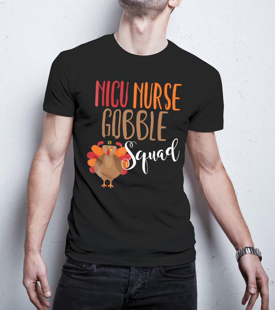 NICU Nurse Gobble Squad Thanksgiving T-Shirt