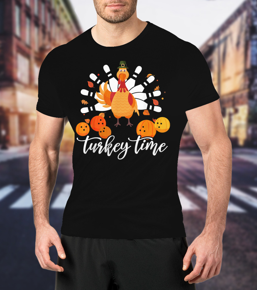 Turkey Time Bowling Fun Thanksgiving Turkey Bowling Pins Pumpkins T-Shirt