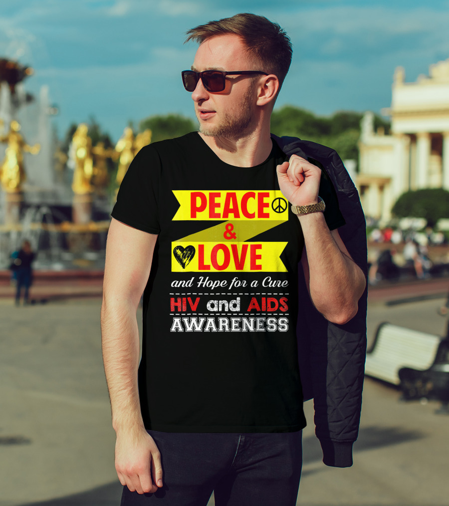 Peace And Love And Hope For A Cure HIV And AIDS Awareness T-Shirt