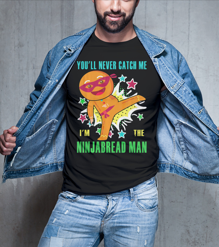 You'll Never Catch Me I'm The Ninjabread Man Funny Christmas Ninja Gingerbread T-Shirt