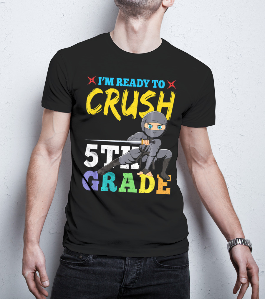 I'm Ready To Crush 5th Grade Ninja Girls T-Shirt