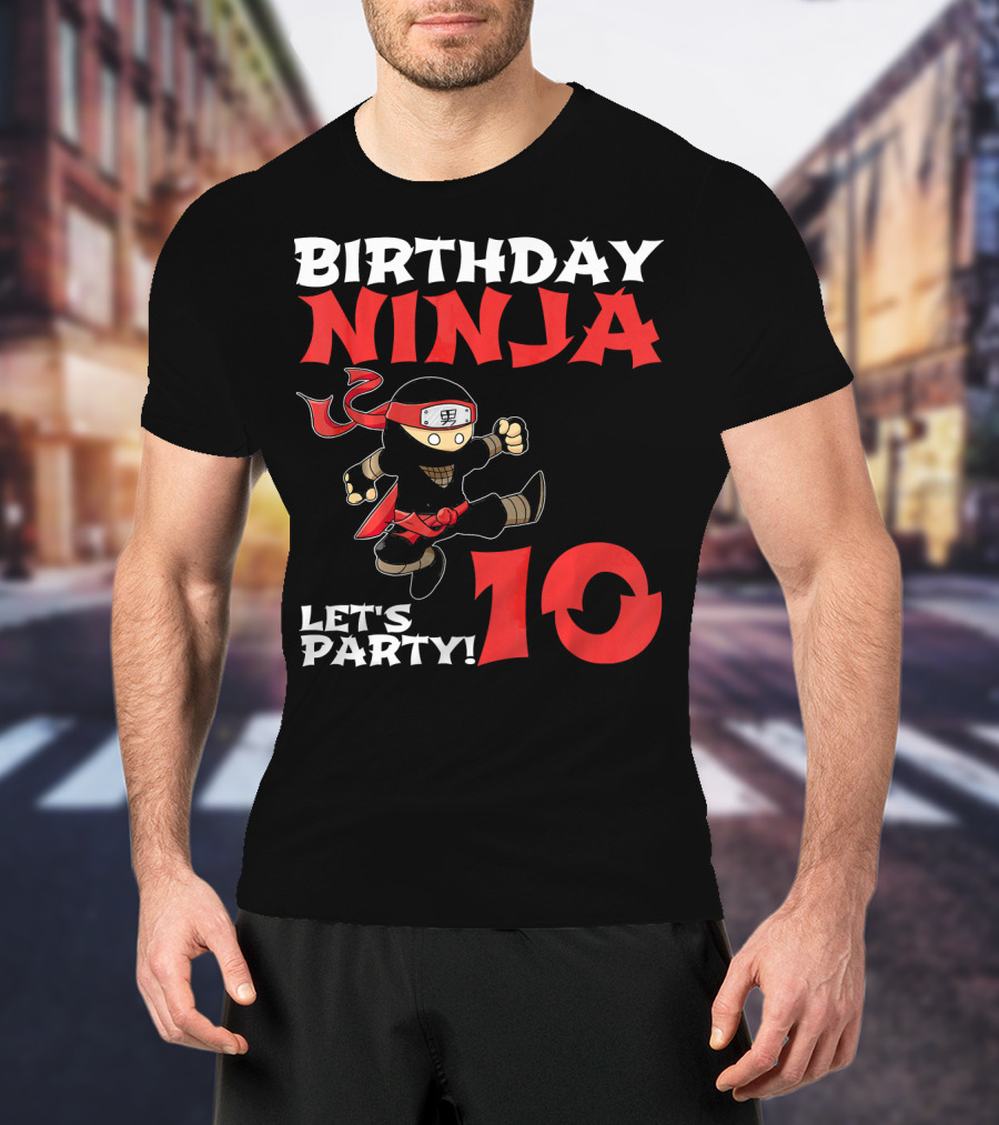 Birthday Ninja Let's Party 10 Year Old T-Shirt