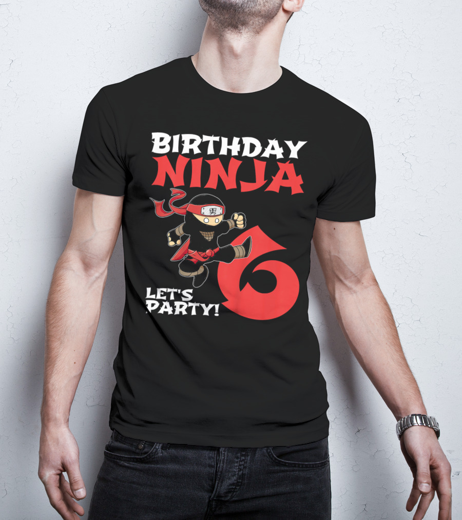 Birthday Ninja 6 Let's Party T-Shirt
