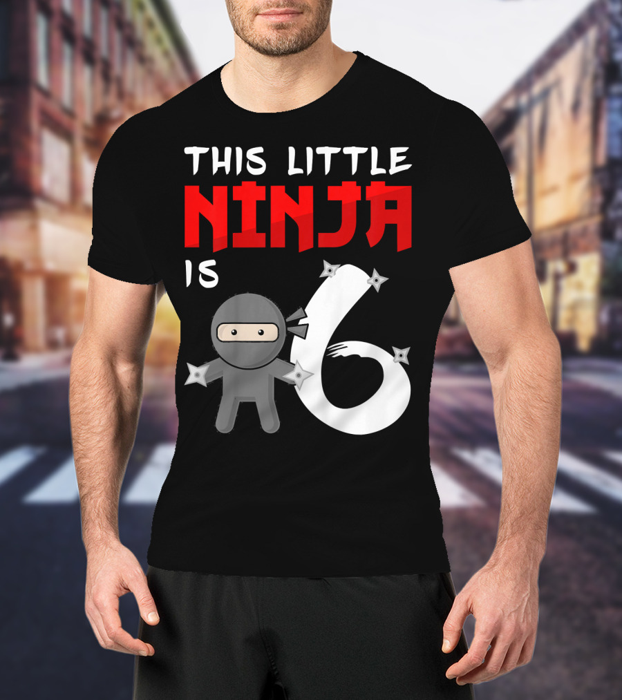 This Little Ninja Is 6 Year Old Birthday T-Shirt