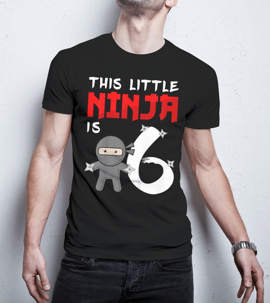 This Little Ninja Is 6 Year Old Birthday T-Shirt