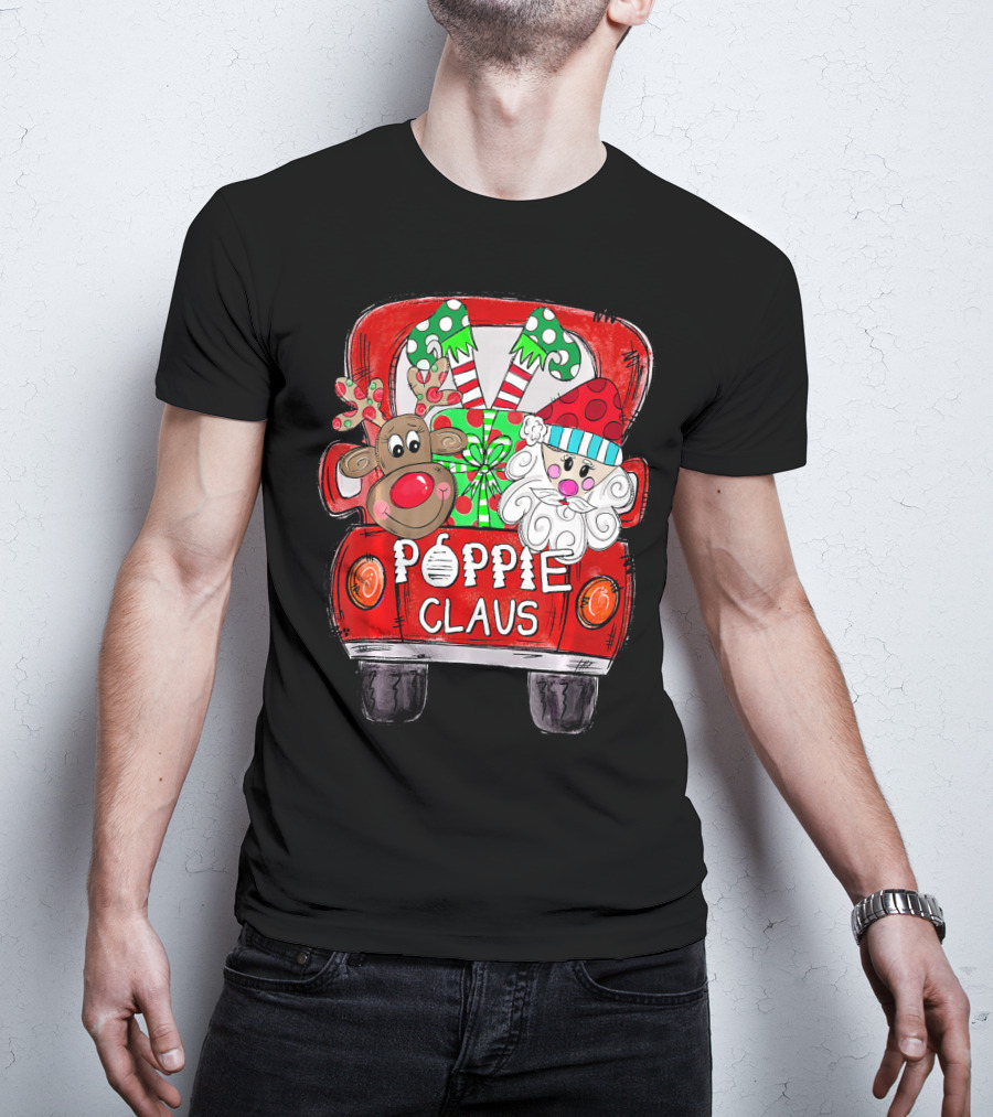 Poppie Claus Christmas Back Truck With Reindeer And Santa With Gifts T-Shirt