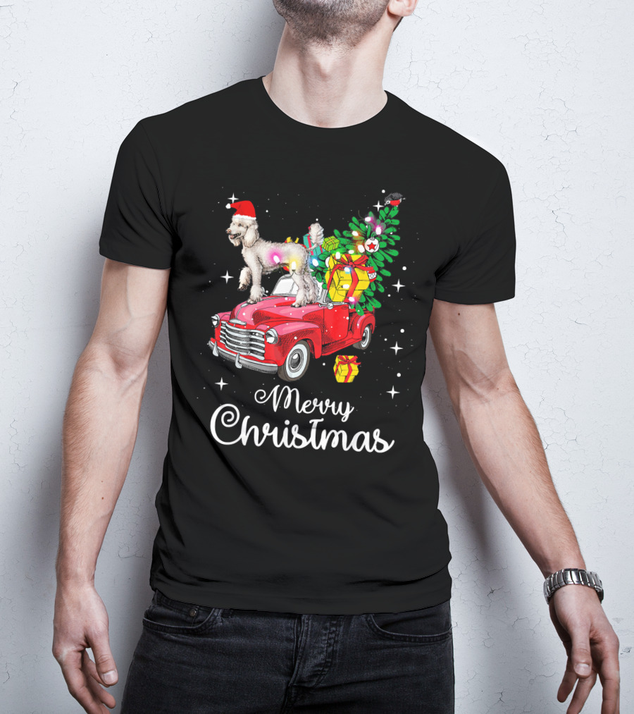 Merry Christmas Poodle With Santa Hat On Red Truck With Gifts And Christmas Tree T-Shirt