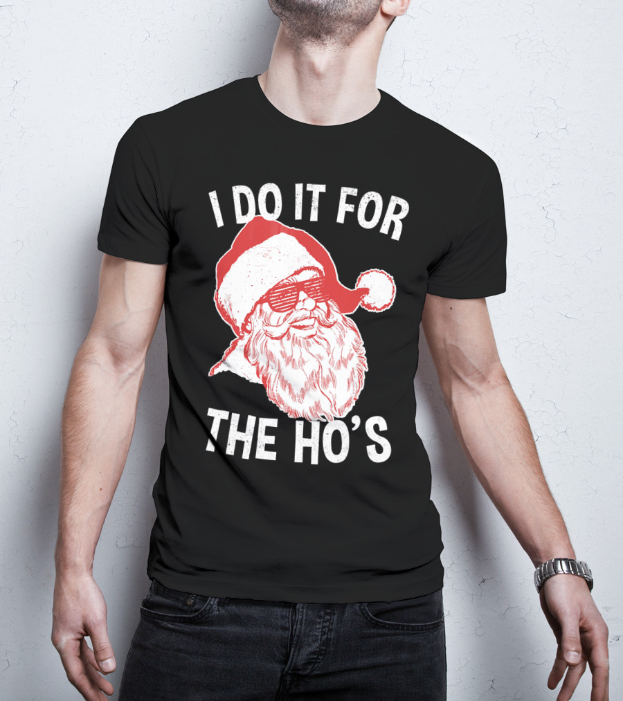 I Do It For The Ho's Santa Claus Sunglasses Retro Hipster T-Shirt