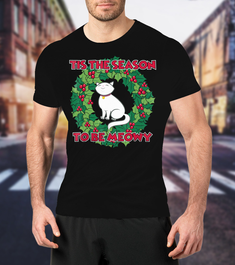Tis The Season To Be Meowy Christmas Cat T-Shirt