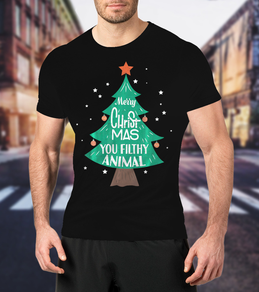 Merry Christmas You Filthy Animal Christmas Tree With Ornaments And Star T-Shirt