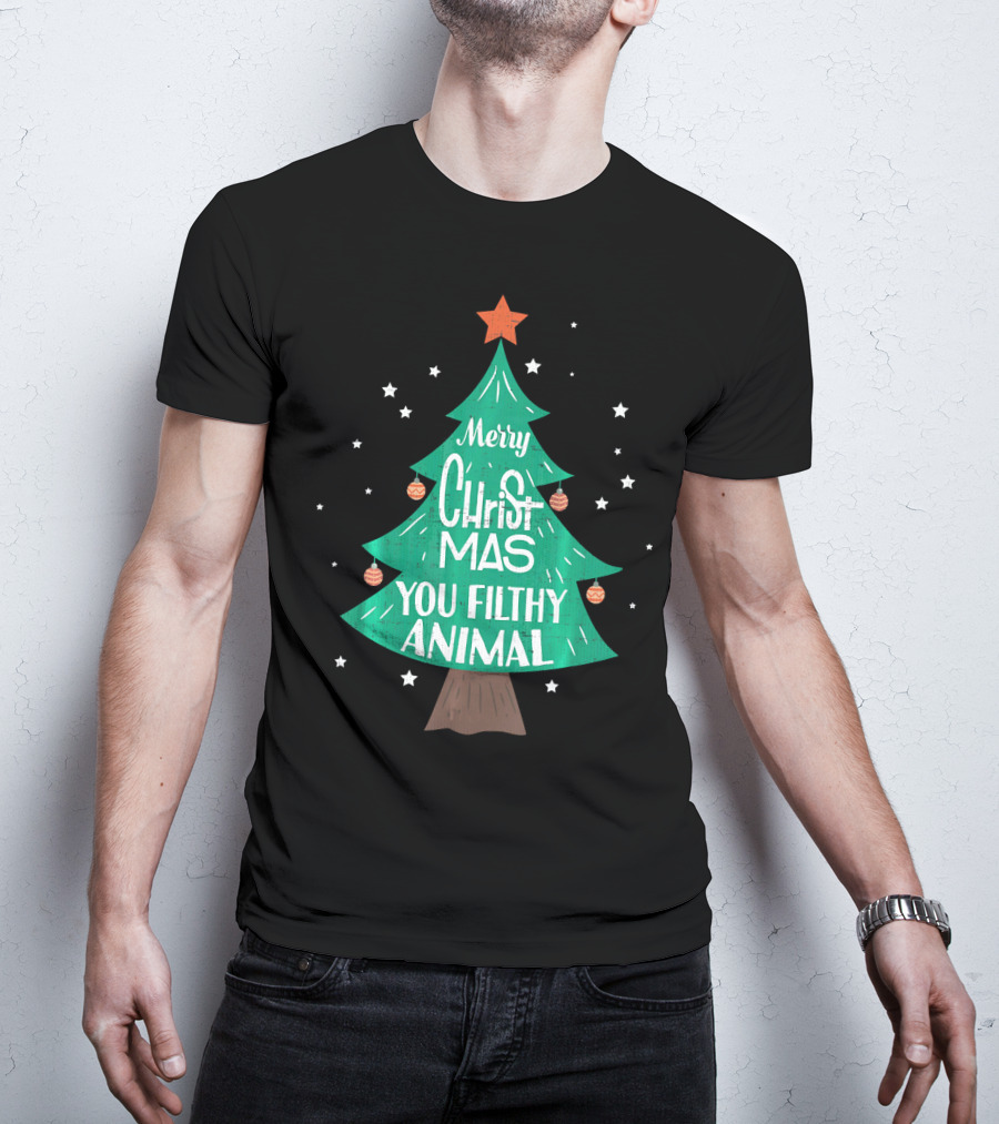 Merry Christmas You Filthy Animal Christmas Tree With Ornaments And Star T-Shirt