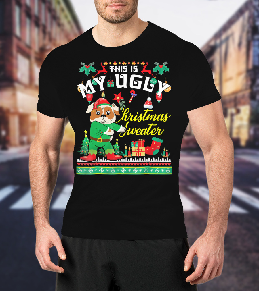 This Is My Ugly Christmas Sweater English Bulldog T-Shirt