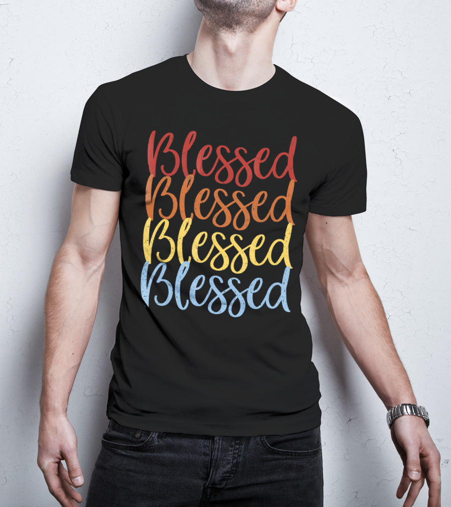 Blessed Blessed Blessed Blessed Multicolor Stacked Text T-Shirt