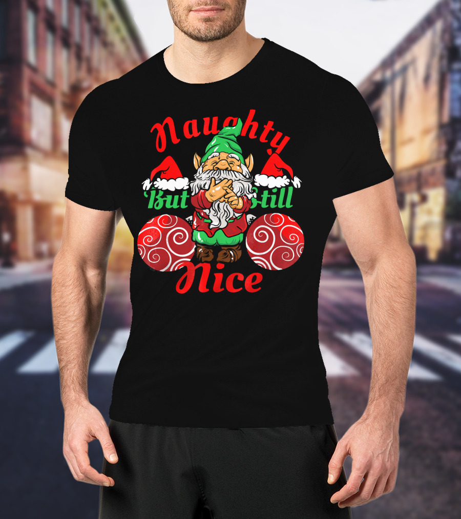 Naughty But Still Nice Funny Ugly Christmas Gnome Santa Hat Swirls T-Shirt