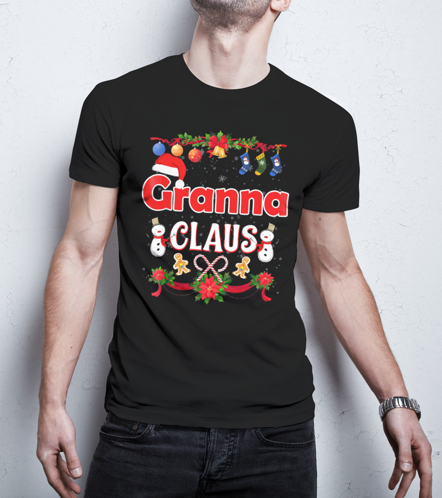 Granna Claus Christmas Snowmen Ornaments Stockings Candy Canes Gingerbread Print T-Shirt