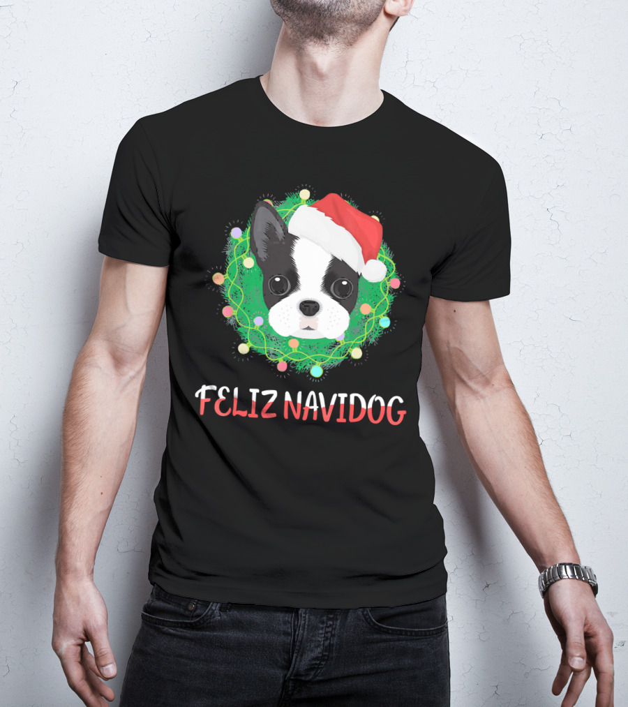 Boston Terrier Feliz Navidog Santa Hat Christmas Wreath T-Shirt