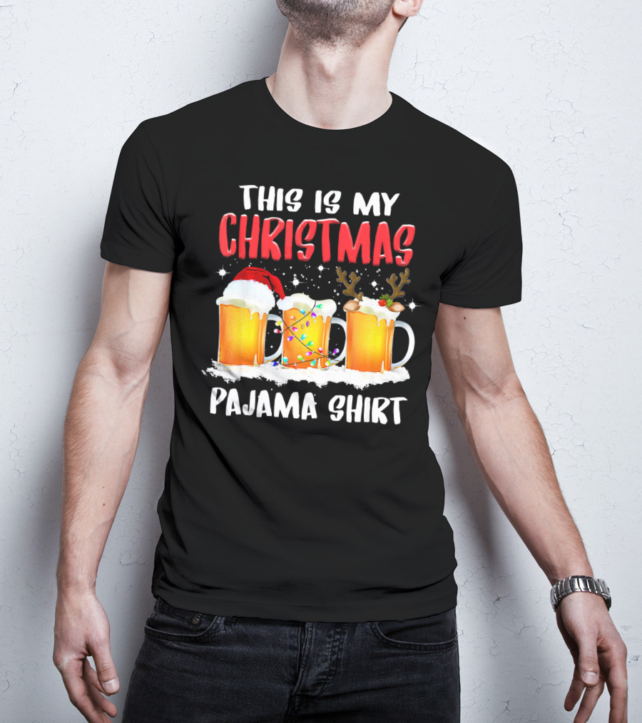 This Is My Christmas Pajama Shirt Santa Hat Reindeer Antlers Beer Mugs T-Shirt
