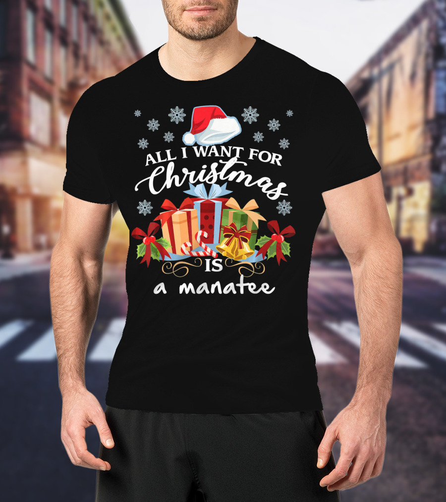 All I Want For Christmas Is A Manatee Santa Hat Snowflakes Presents Candy Cane T-Shirt