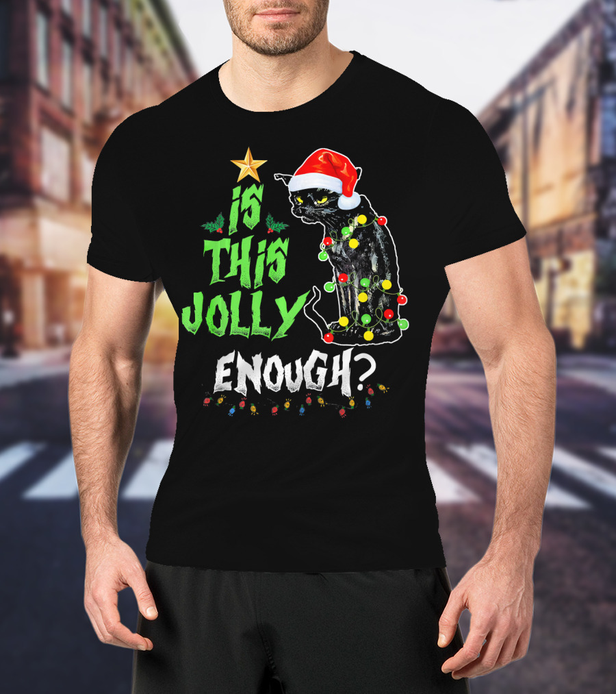 Is This Jolly Enough Christmas Cat With Lights And Santa Hat T-Shirt