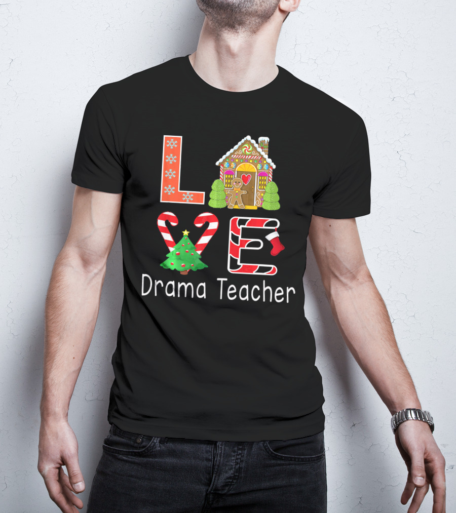 Drama Teacher Christmas Love Gingerbread Holiday T-Shirt