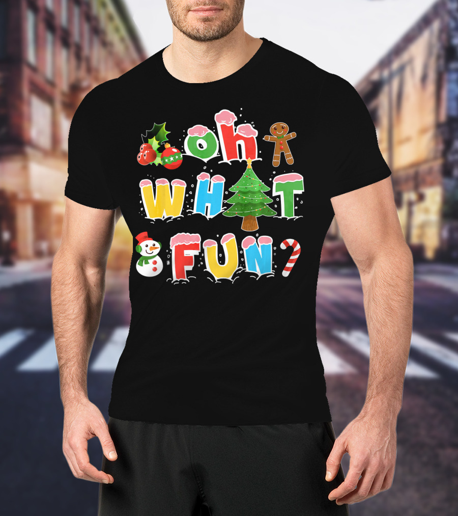 Oh What Fun Christmas Tree Gingerbread Snowman Candy Cane Holiday T-Shirt