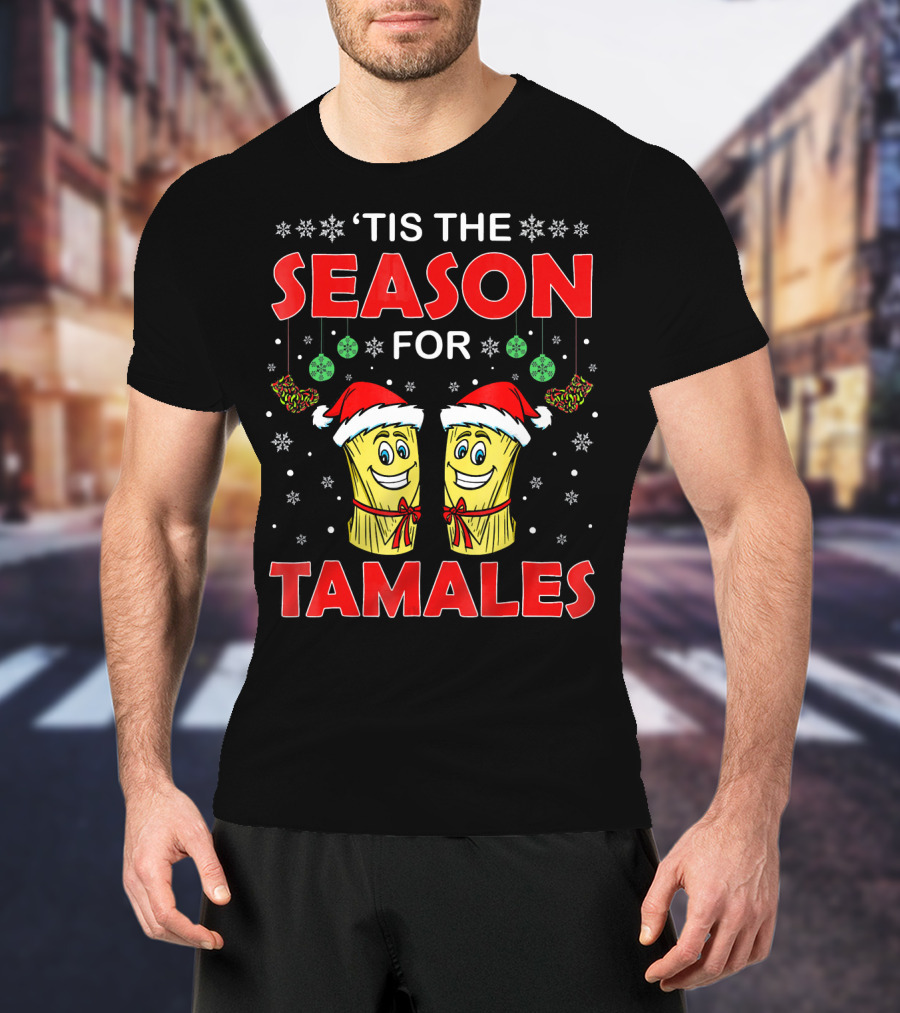 ‘Tis The Season For Tamales Christmas Santa Hat Snowflakes T-Shirt