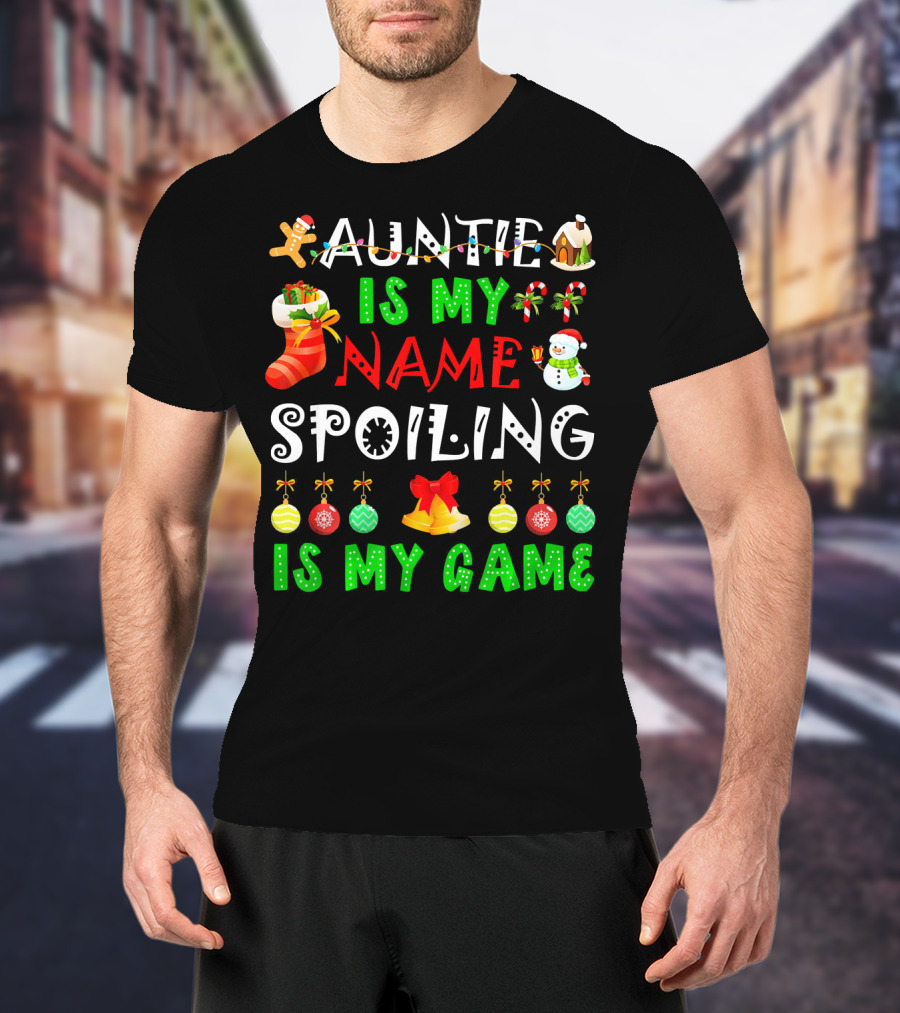 Auntie Is My Name Spoiling Is My Game Christmas Ornaments Snowman Gingerbread House T-Shirt