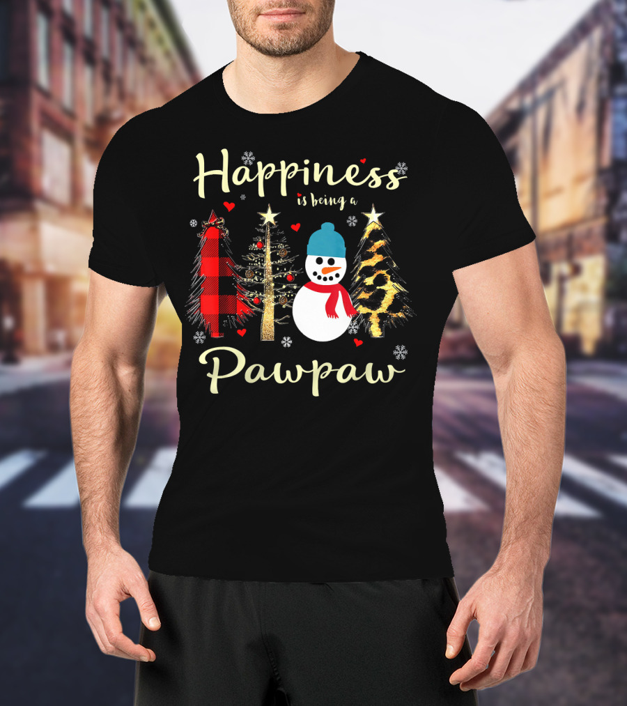 Happiness Is Being A Pawpaw Christmas Snowman And Trees T-Shirt