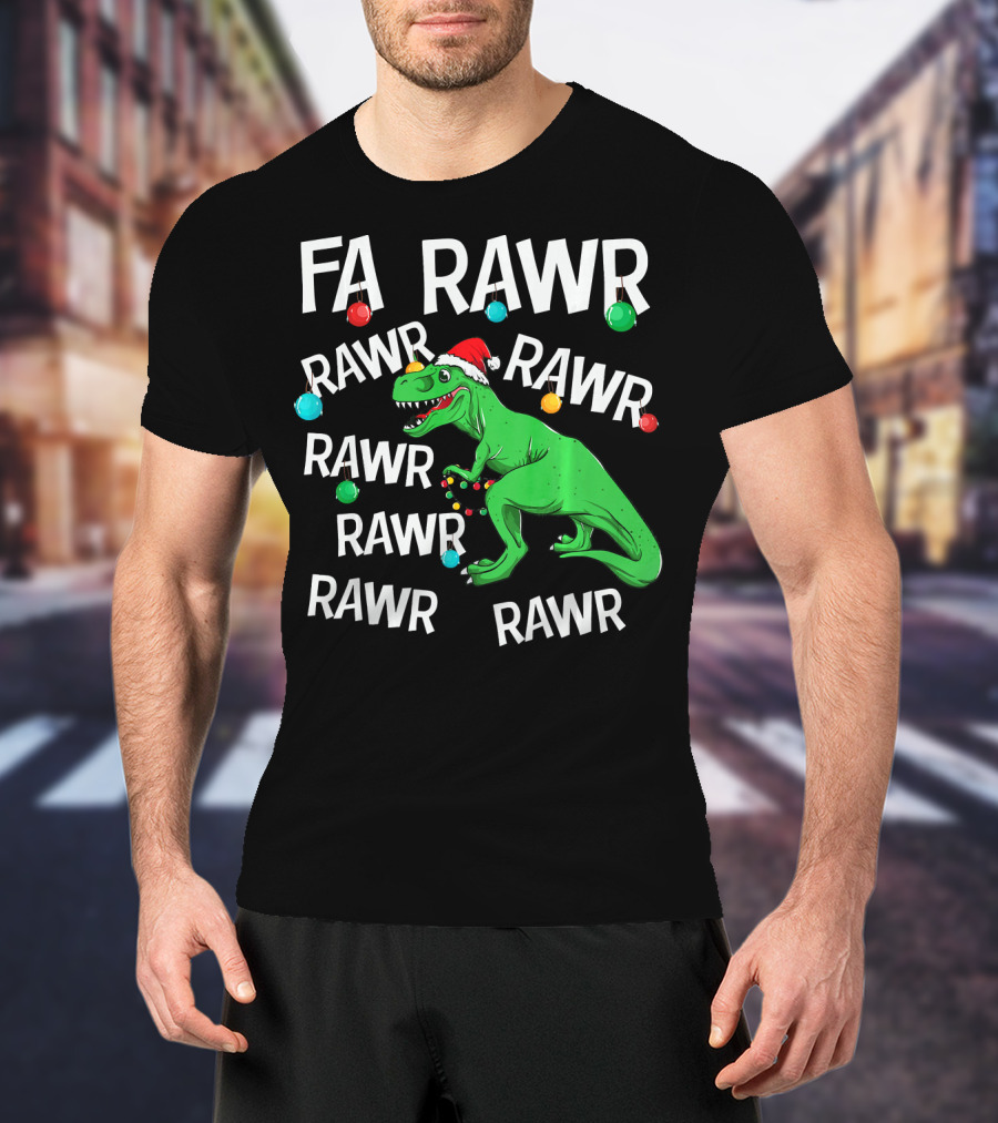 Fa Rawr Rawr Dinosaur Christmas T Rex T-Shirt