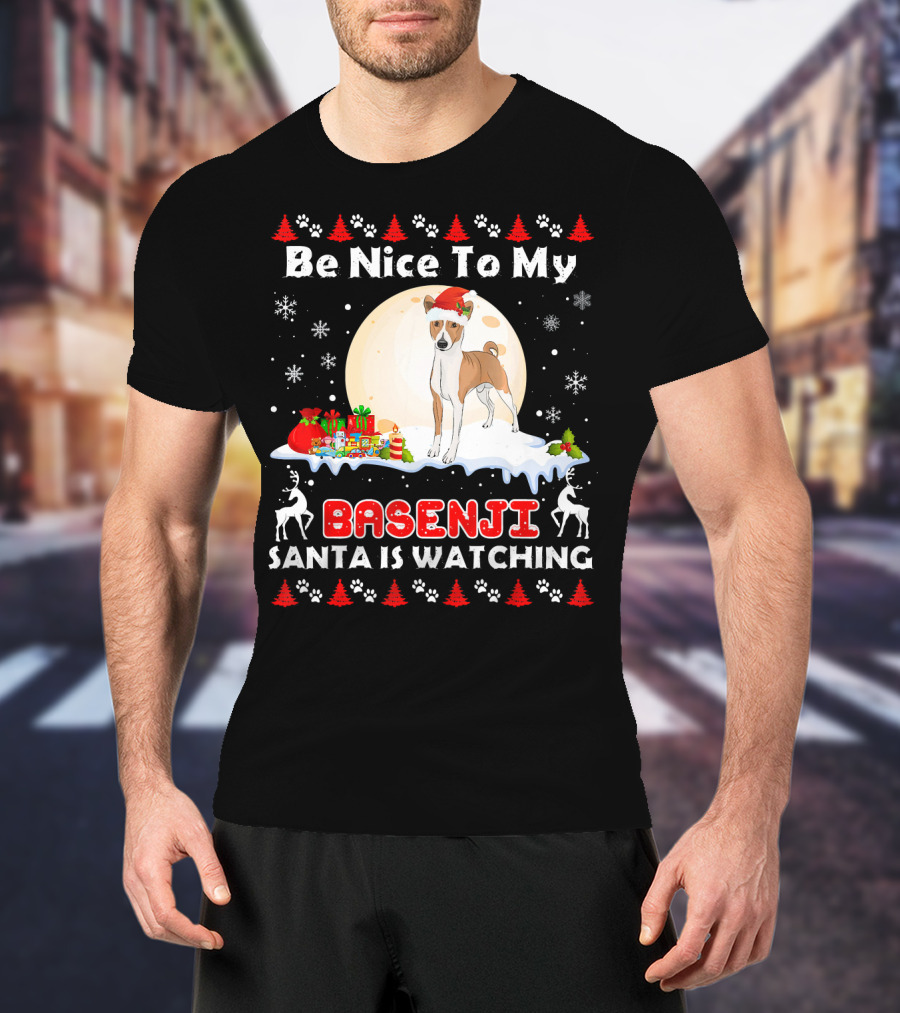 Be Nice To My Basenji Santa Is Watching Christmas Dog T-Shirt