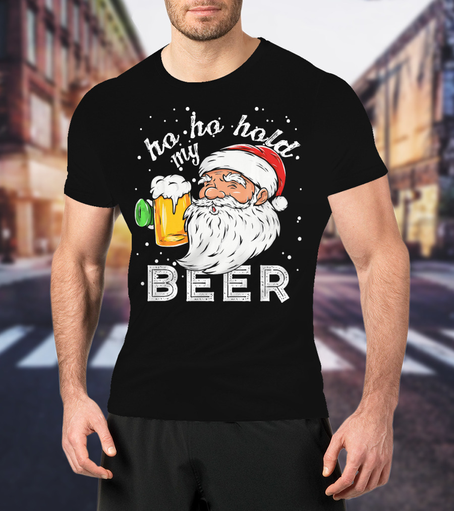 Ho Ho Hold My Beer Santa Christmas Drinking T-Shirt