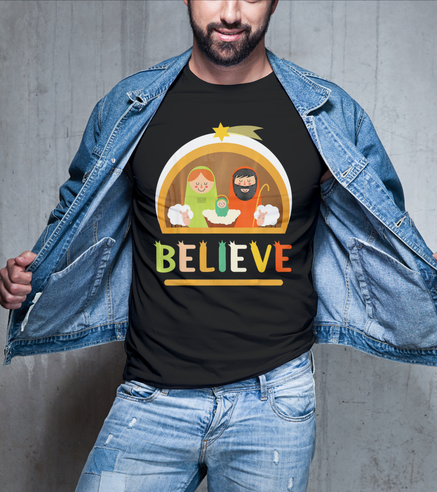 Believe Baby Jesus Christ Nativity Manger Scene Shepherd Star T-Shirt
