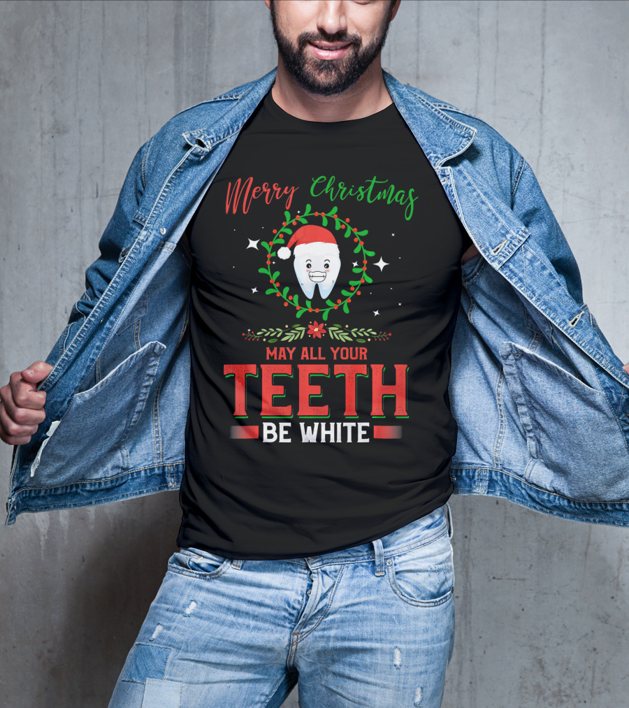 Merry Christmas May All Your Teeth Be White With Santa Tooth Wreath T-Shirt