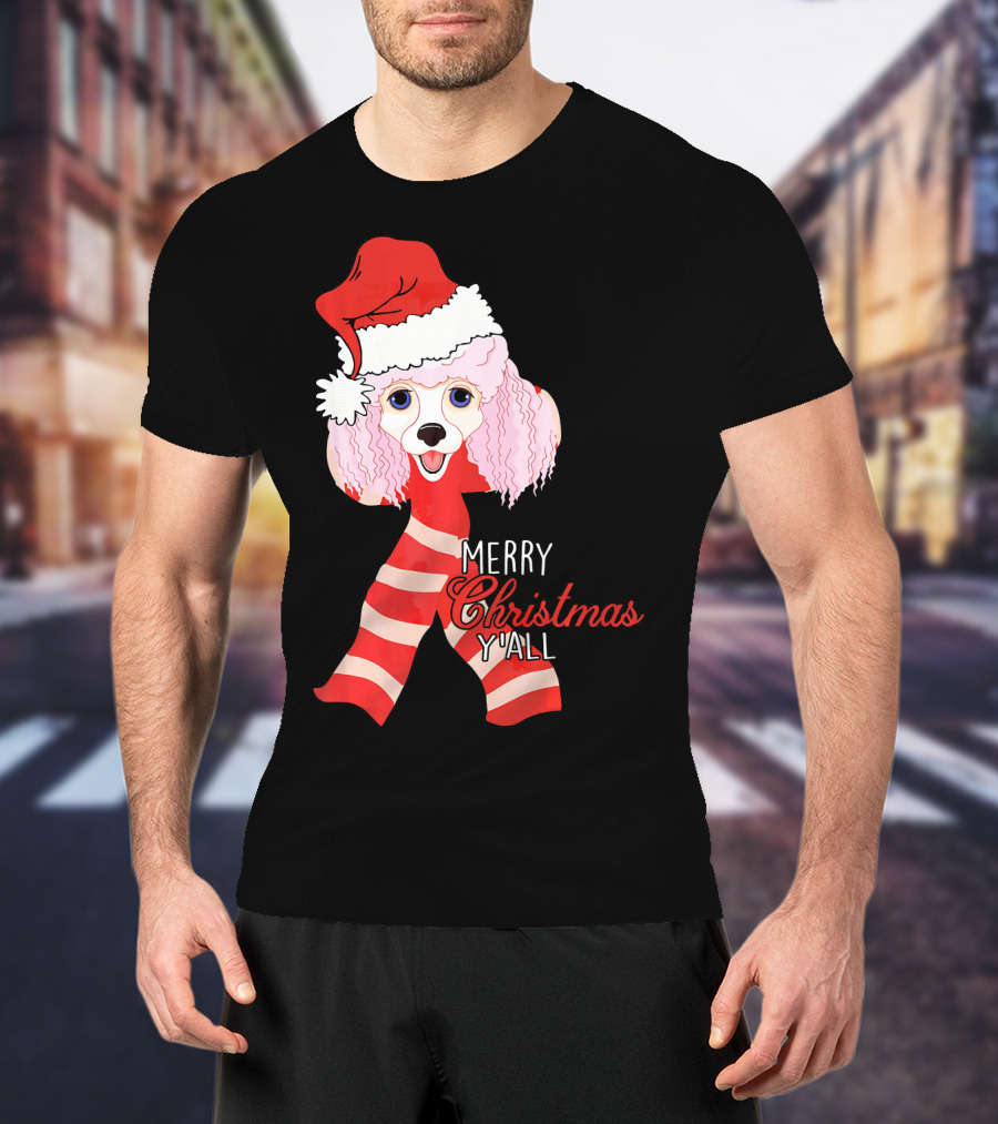 Merry Christmas Y'all Poodle Dog In Santa Hat And Scarf T-Shirt