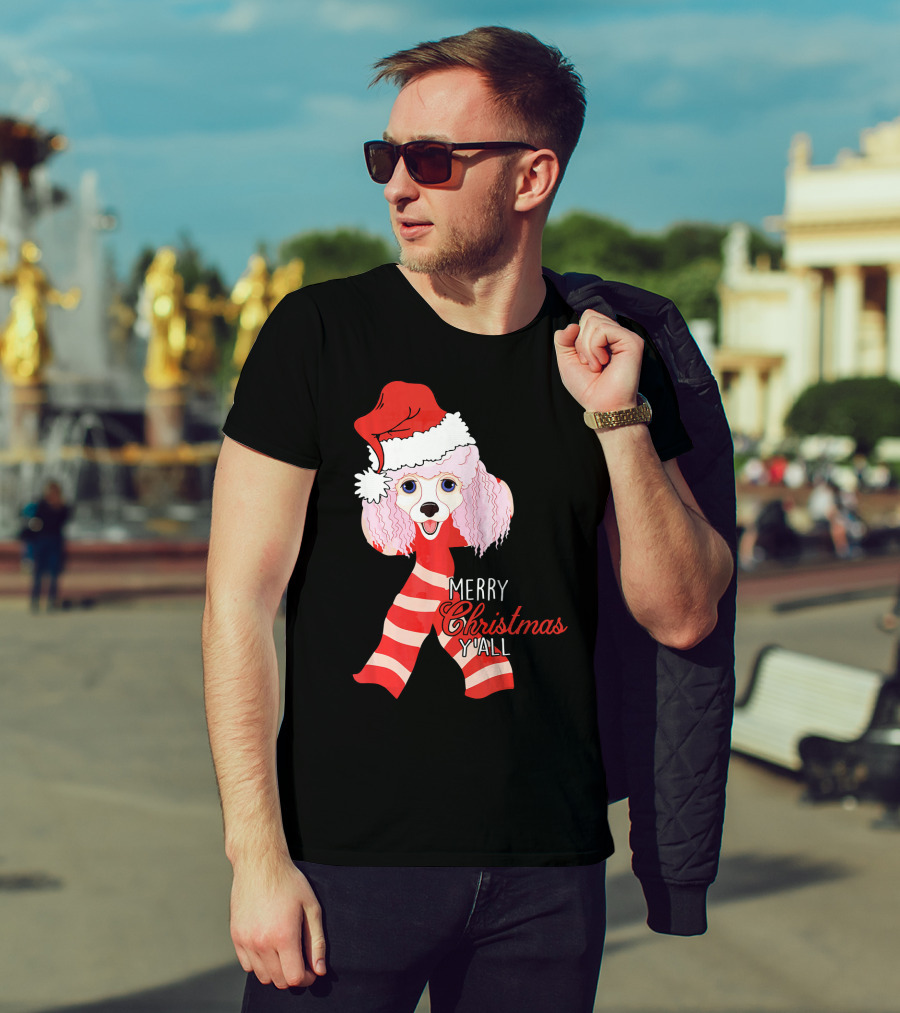 Merry Christmas Y'all Poodle Dog In Santa Hat And Scarf T-Shirt