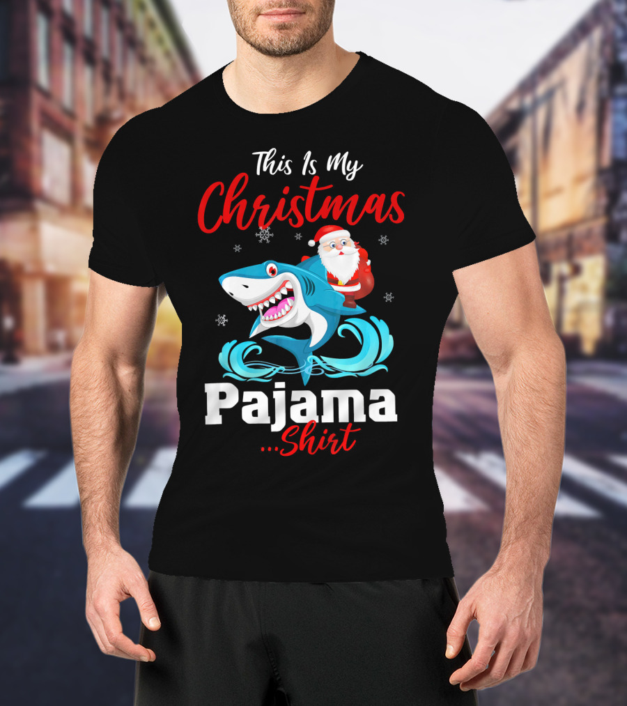 This Is My Christmas Pajama Shirt Santa Riding Shark T-Shirt