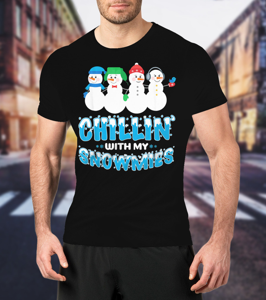 Chillin With My Snowmies Cute Snowman Friends Winter Fun T-Shirt
