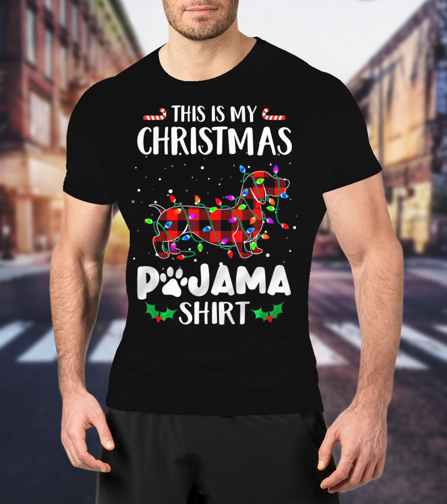 This Is My Christmas Pajama Shirt Dachshund With Lights Candies T-Shirt