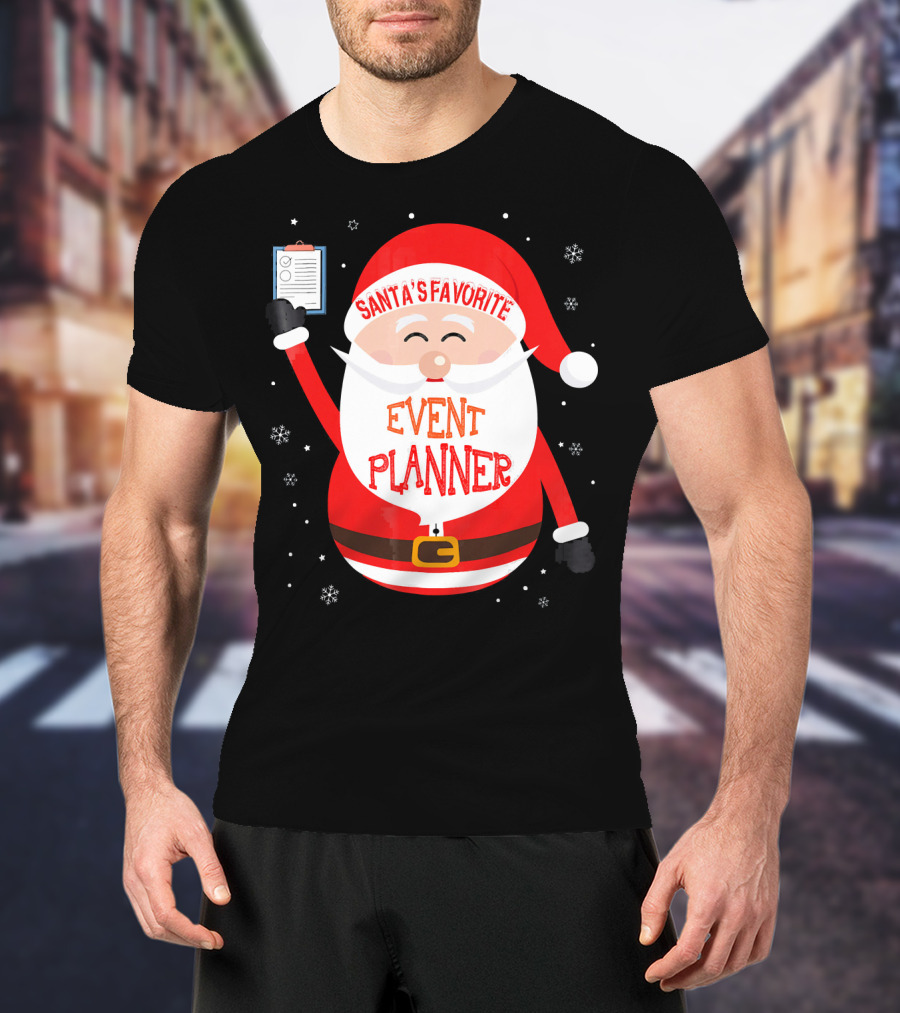 Santa Claus Santa's Favorite Event Planner Merry Xmas T-Shirt