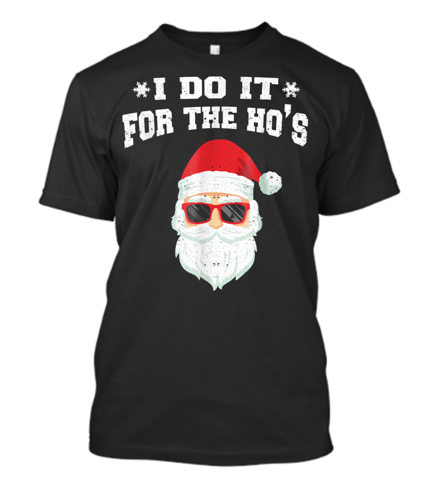 I Do It For The Ho's Funny Christmas Santa Red Hat Sunglasses T-Shirt