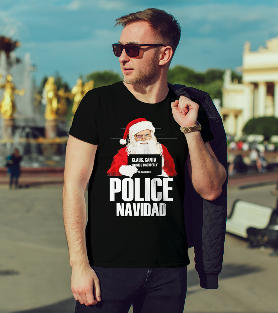 Police Navidad Santa Mugshot Claus Drunk Disorderly T-Shirt