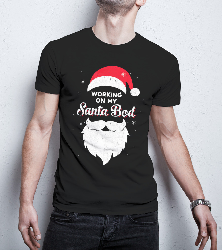 Working On My Santa Bod Dad Papa Santa Hat And Beard T-Shirt