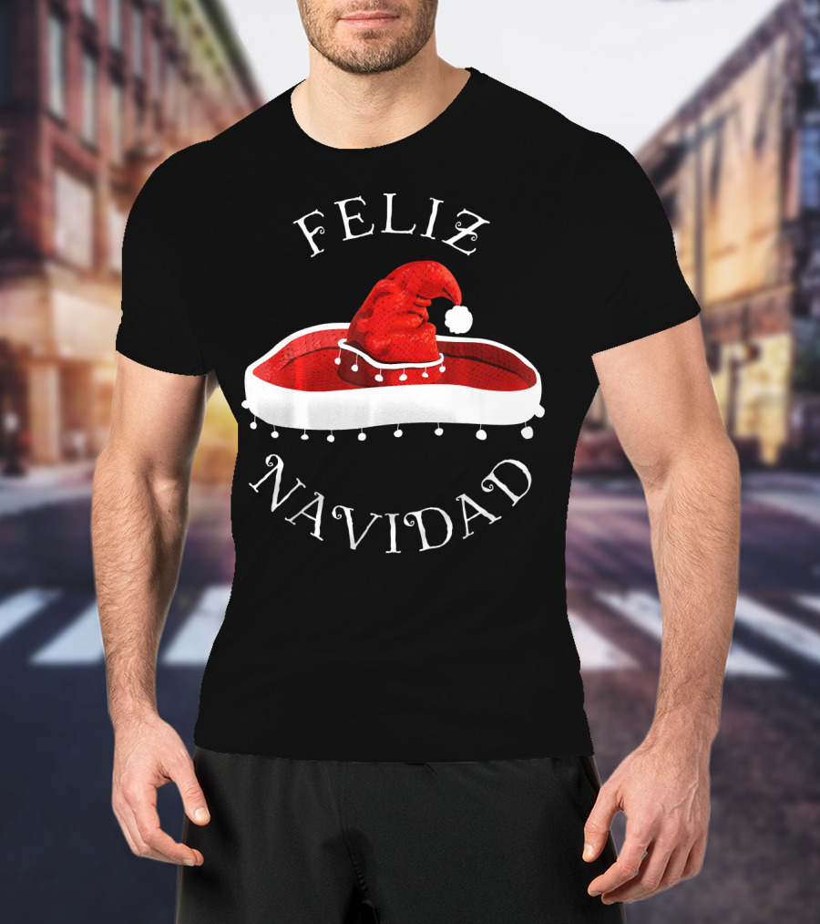 Feliz Navidad Santa Hat Sombrero Christmas Mexico T-Shirt