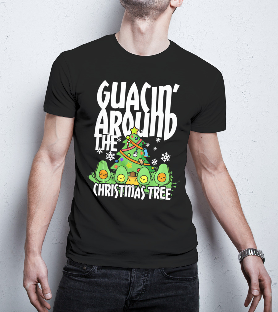 Guacin Around The Christmas Tree With Adorable Avocado Friends T-Shirt